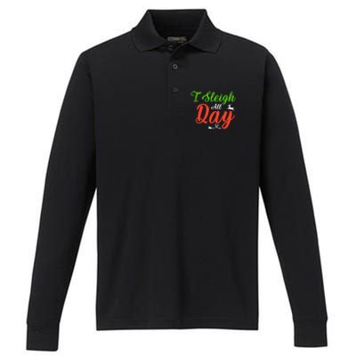 I Sleigh All Day Funny Christmas Gift Performance Long Sleeve Polo