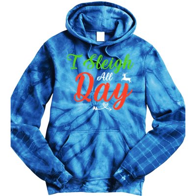 I Sleigh All Day Funny Christmas Gift Tie Dye Hoodie