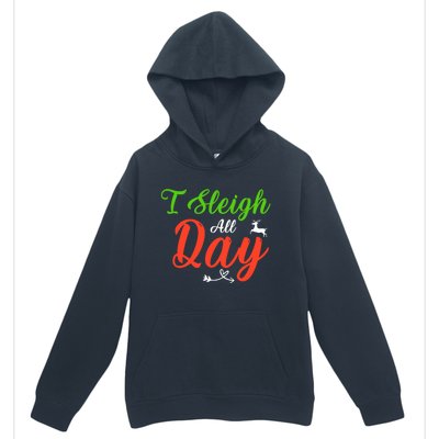 I Sleigh All Day Funny Christmas Gift Urban Pullover Hoodie