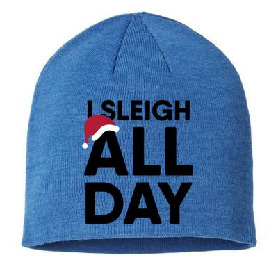 I Sleigh All Day Funny Christmas Great Gift Sustainable Beanie