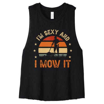 Im Sexy And I Mow It For A Ladscape Architect Landscaping Women's Racerback Cropped Tank