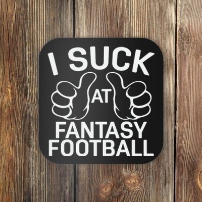 I Suck At Fantasy Football Graphic Coaster