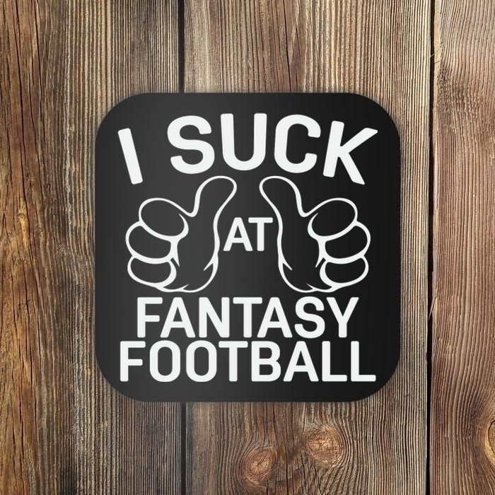 I Suck At Fantasy Football Graphic Coaster