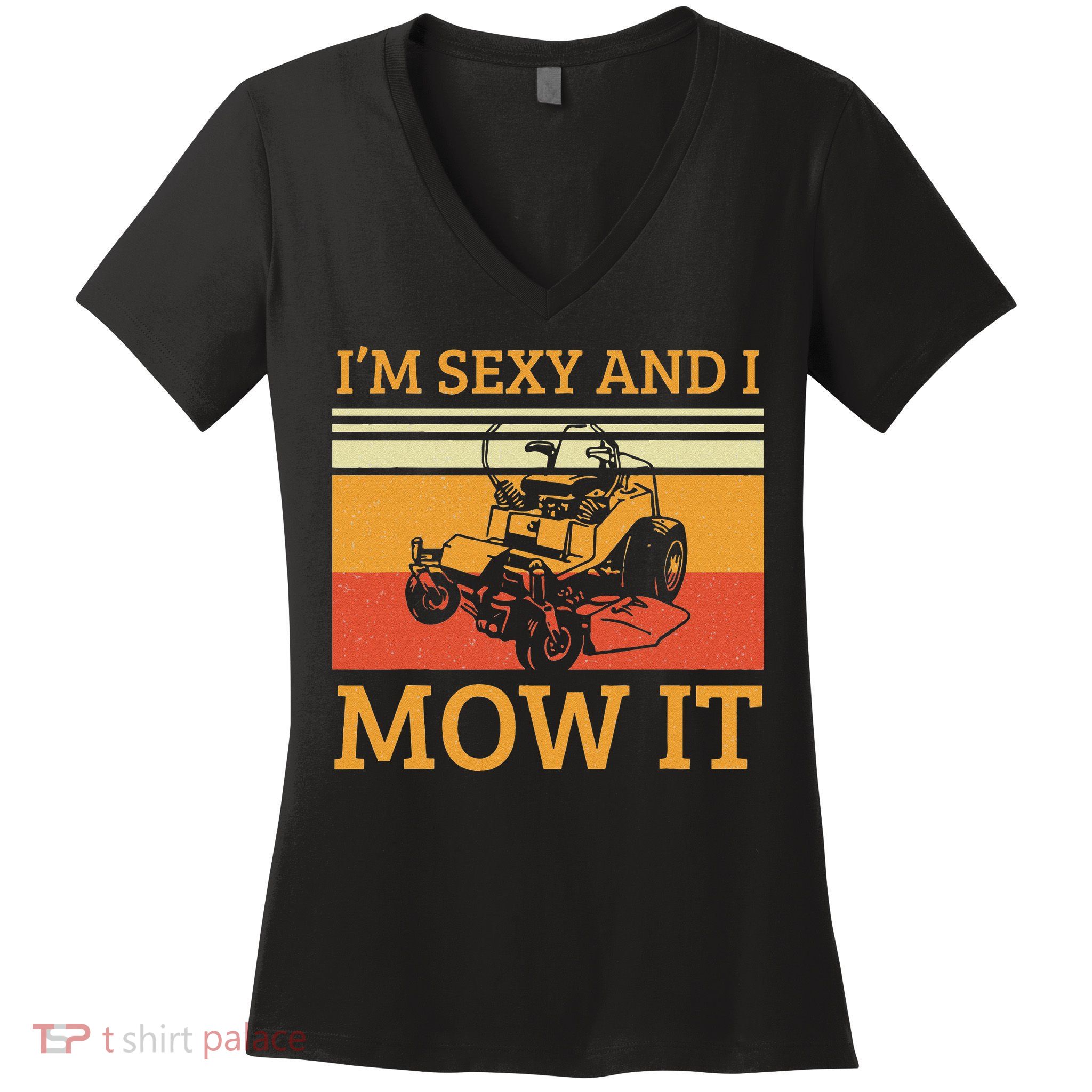 Im Sexy And I Mow It Lawn Mowing Vintage Retro Women's V-Neck T-Shirt