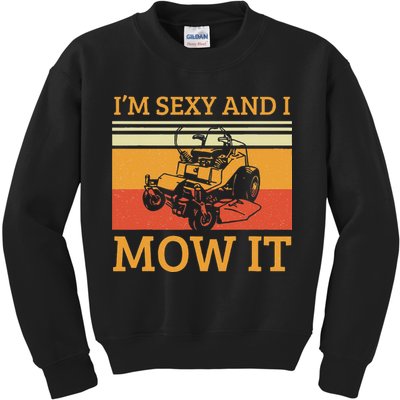 Im Sexy And I Mow It Lawn Mowing Vintage Retro Kids Sweatshirt