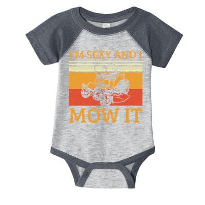 Im Sexy And I Mow It Lawn Mowing Vintage Retro Infant Baby Jersey Bodysuit