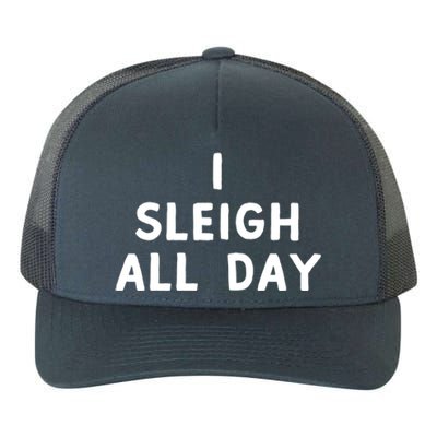 I Sleigh All Day Gift Yupoong Adult 5-Panel Trucker Hat