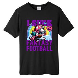 I Suck At Fantasy Football Unicorn Rainbow Loser Tall Fusion ChromaSoft Performance T-Shirt