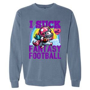 I Suck At Fantasy Football Unicorn Rainbow Loser Garment-Dyed Sweatshirt