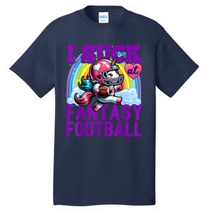 I Suck At Fantasy Football Unicorn Rainbow Loser Tall T-Shirt