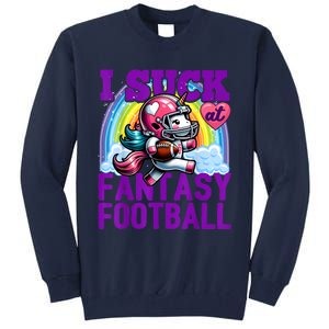 I Suck At Fantasy Football Unicorn Rainbow Loser Tall Sweatshirt