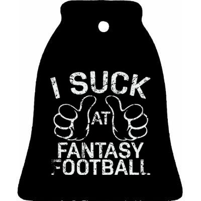 I Suck At Fantasy Football Ceramic Bell Ornament