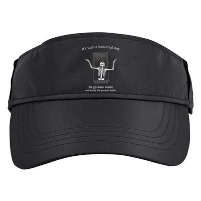 ItS Such A Beautiful Day To Go Back Inside Funny Skeleton Adult Drive Performance Visor