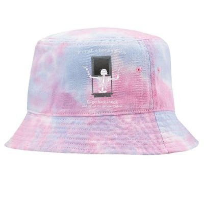 ItS Such A Beautiful Day To Go Back Inside Funny Skeleton Tie-Dyed Bucket Hat