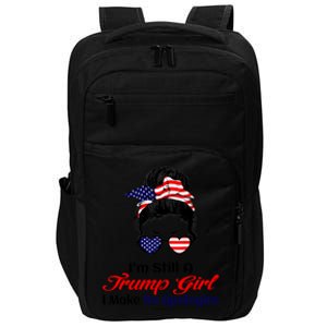 IM Still A Trump Make No Apologies Patriotic American Gift Impact Tech Backpack