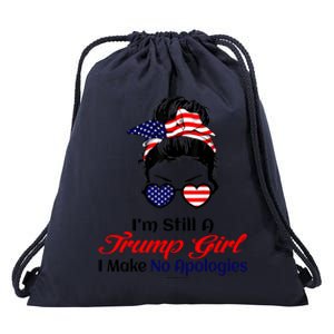 IM Still A Trump Make No Apologies Patriotic American Gift Drawstring Bag