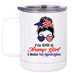 IM Still A Trump Make No Apologies Patriotic American Gift 12 oz Stainless Steel Tumbler Cup