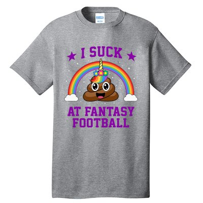 I Suck At Fantasy Football Loser Poop Unicorn Tall T-Shirt