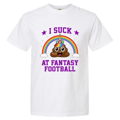 I Suck At Fantasy Football Loser Poop Unicorn Garment-Dyed Heavyweight T-Shirt