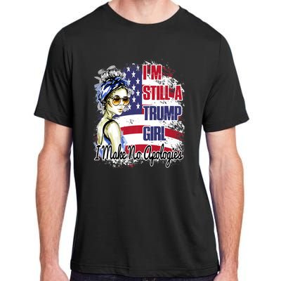 I'm Still A Trump Girl I Make No Apologies Trump 2024 Adult ChromaSoft Performance T-Shirt