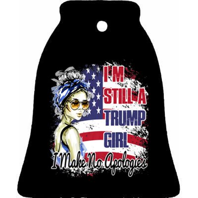 I'm Still A Trump Girl I Make No Apologies Trump 2024 Ceramic Bell Ornament