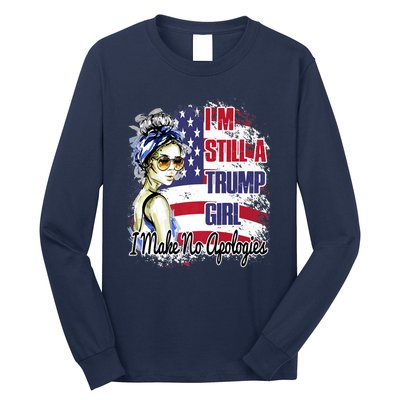 I'm Still A Trump Girl I Make No Apologies Trump 2024 Long Sleeve Shirt