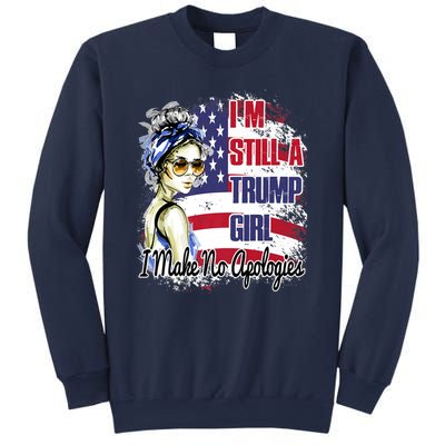 I'm Still A Trump Girl I Make No Apologies Trump 2024 Sweatshirt