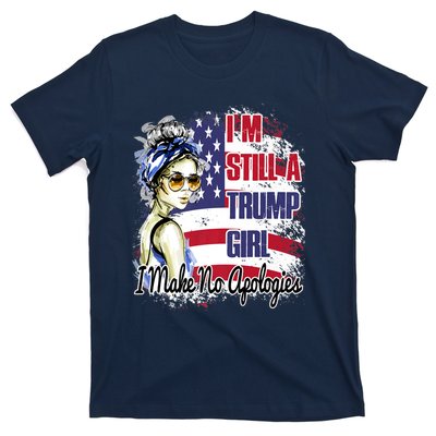 I'm Still A Trump Girl I Make No Apologies Trump 2024 T-Shirt