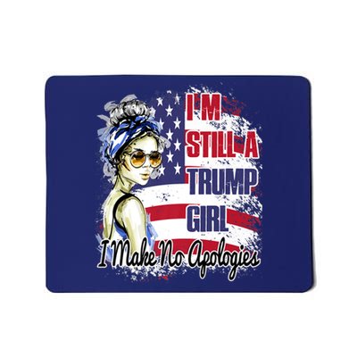 I'm Still A Trump Girl I Make No Apologies Trump 2024 Mousepad