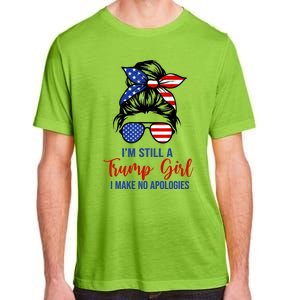 IM Still A Trump Make No Apologies Patriotic American Great Gift Adult ChromaSoft Performance T-Shirt