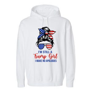 IM Still A Trump Make No Apologies Patriotic American Great Gift Garment-Dyed Fleece Hoodie