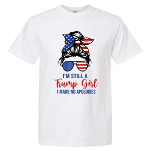 IM Still A Trump Make No Apologies Patriotic American Great Gift Garment-Dyed Heavyweight T-Shirt