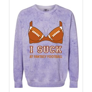 I Suck At Fantasy Football Perfect For Last Place Colorblast Crewneck Sweatshirt