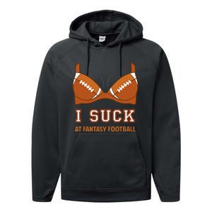 I Suck At Fantasy Football Perfect For Last Place Performance Fleece Hoodie