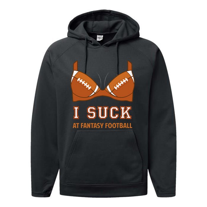 I Suck At Fantasy Football Perfect For Last Place Performance Fleece Hoodie