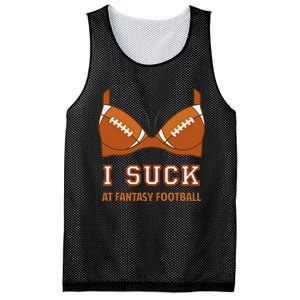 I Suck At Fantasy Football Perfect For Last Place Mesh Reversible Basketball Jersey Tank