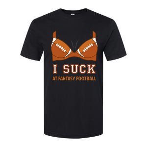 I Suck At Fantasy Football Perfect For Last Place Softstyle CVC T-Shirt