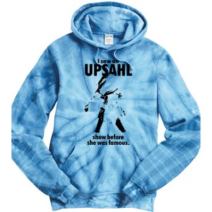 I Saw An Upsahl Show Before She Was Famous Tie Dye Hoodie