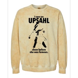 I Saw An Upsahl Show Before She Was Famous Colorblast Crewneck Sweatshirt