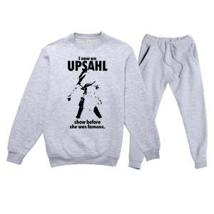 I Saw An Upsahl Show Before She Was Famous Premium Crewneck Sweatsuit Set