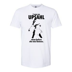 I Saw An Upsahl Show Before She Was Famous Softstyle CVC T-Shirt