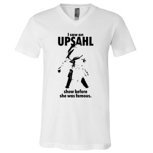 I Saw An Upsahl Show Before She Was Famous V-Neck T-Shirt