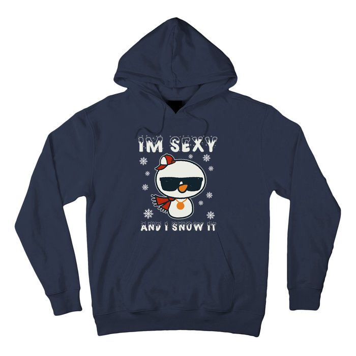 Im Sexy And I Snow It Retro Funny Snowman Hoodie