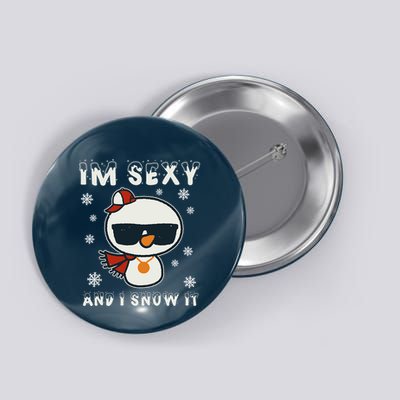 Im Sexy And I Snow It Retro Funny Snowman Button