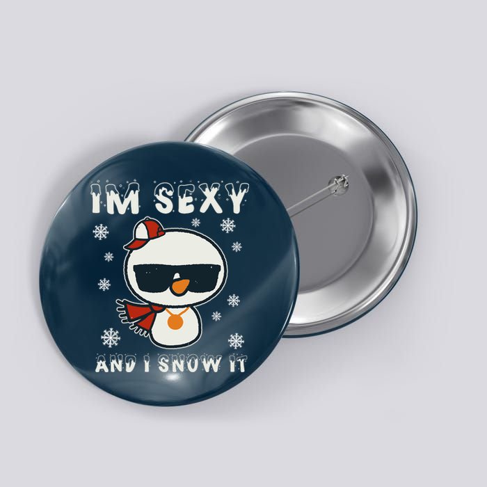 Im Sexy And I Snow It Retro Funny Snowman Button