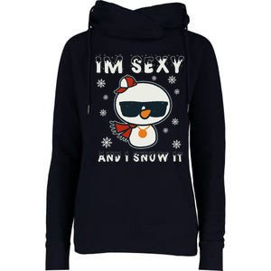 Im Sexy And I Snow It Retro Funny Snowman Womens Funnel Neck Pullover Hood