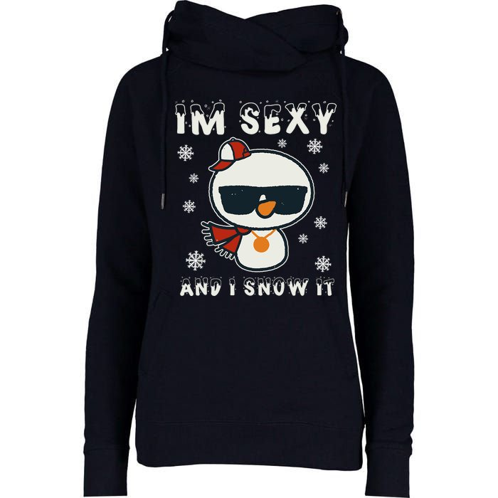 Im Sexy And I Snow It Retro Funny Snowman Womens Funnel Neck Pullover Hood