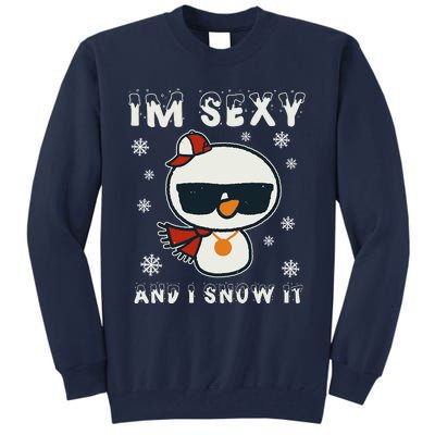 Im Sexy And I Snow It Retro Funny Snowman Tall Sweatshirt