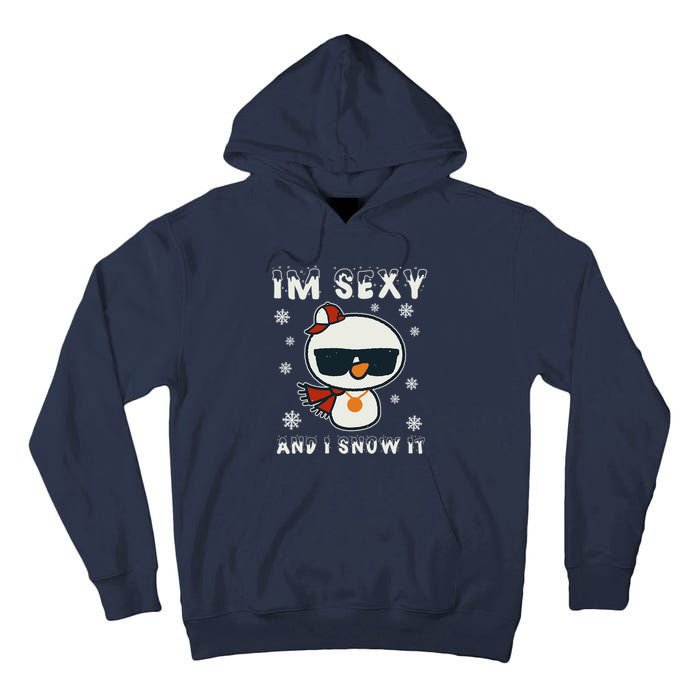 Im Sexy And I Snow It Retro Funny Snowman Tall Hoodie