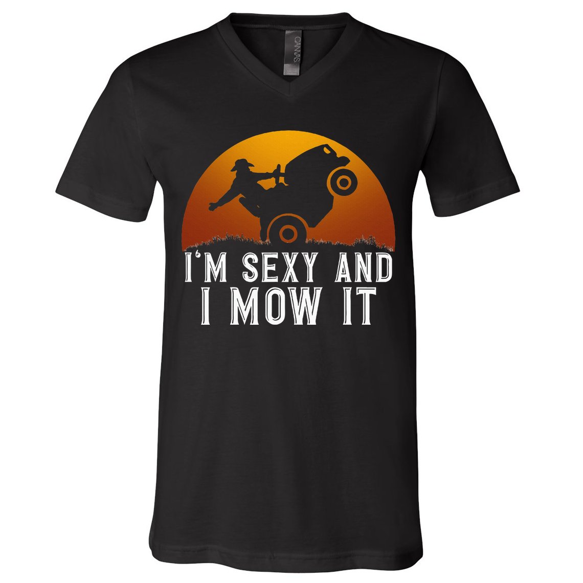 IM Sexy And I Mow It Lawnmower Lawn Mowing Gardener V-Neck T-Shirt